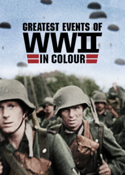 دانلود سریال Greatest Events of WWII in Colour