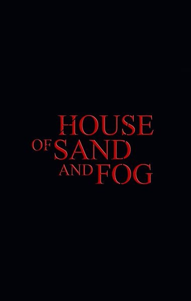 دانلود فیلم House of Sand and Fog 2003