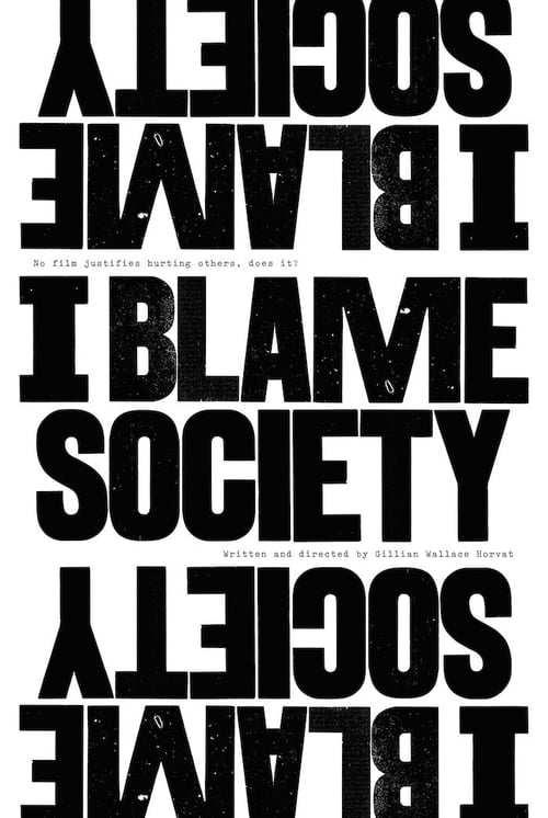 دانلود فیلم I Blame Society 2021