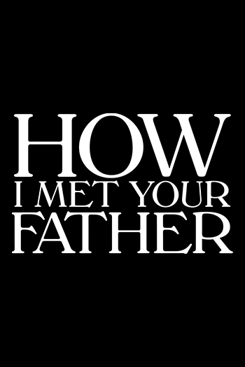 دانلود سریال How I Met Your Father