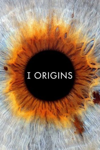دانلود فیلم I Origins 2014