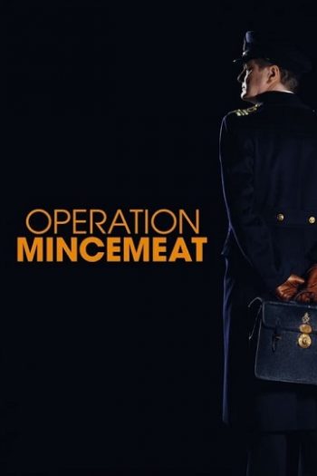 دانلود فیلم Operation Mincemeat 2022
