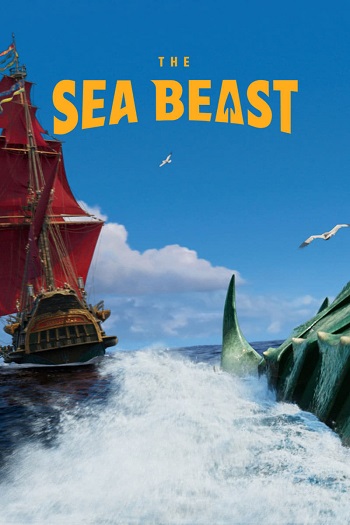 دانلود انیمیشن The Sea Beast 2022