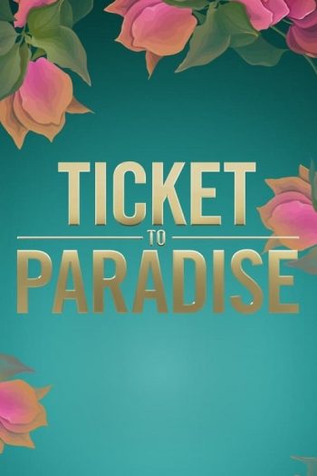دانلود فیلم Ticket to Paradise 2022