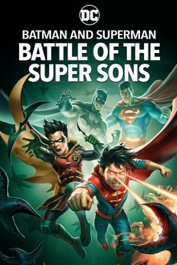 دانلود انیمیشن Batman and Superman Battle of the Super Sons 2022