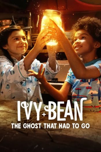 دانلود فیلم 2022 Ivy + Bean The Ghost That Had to Go