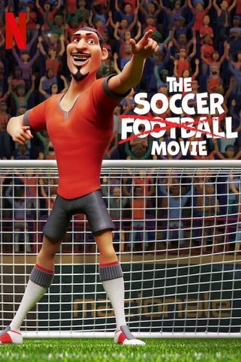 دانلود انیمیشن The Soccer Football Movie 2022