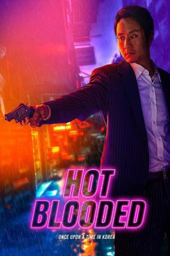 دانلود فیلم Hot Blooded 2022