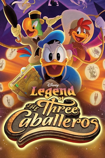 دانلود سریال Legend of the Three Caballeros