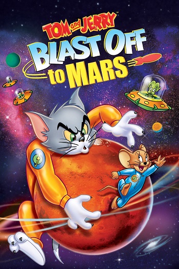 دانلود انیمیشن 2005 Tom and Jerry Blast Off to Mars