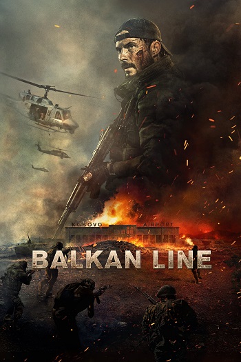 دانلود فیلم 2019 The Balkan Line