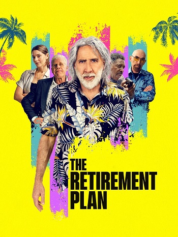 دانلود فیلم The Retirement Plan 2023