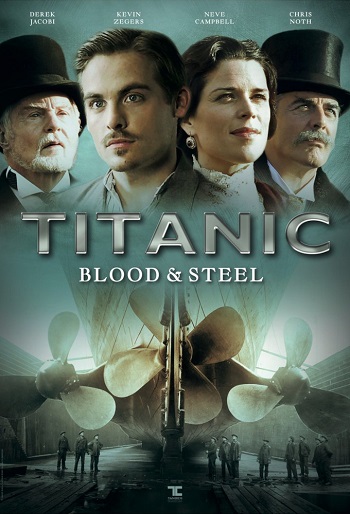 دانلود سریال Titanic: Blood and Steel