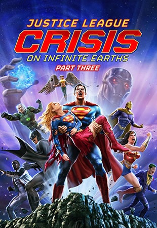 دانلود انیمیشن Justice League: Crisis on Infinite Earths – Part Three 2024 لیگ عدالت: بحران در زمین های بی نهایت – بخش سوم