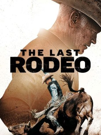 دانلود فیلم The Last Rodeo 2025 آخرین رودیو